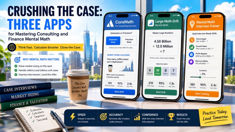 Crushing the Case: Three Apps for Mastering Consulting and Finance Mental Math